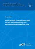 Breitbandige Frequenzweichen für die Parallelisierung von Millimeterwellen-Messtechnik