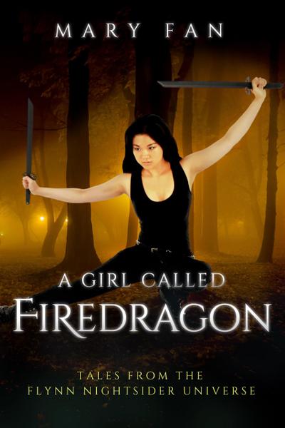 A Girl Called Firedragon (Flynn Nightsider, #0.5)