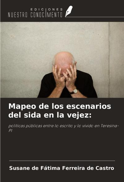 Mapeo de los escenarios del sida en la vejez: