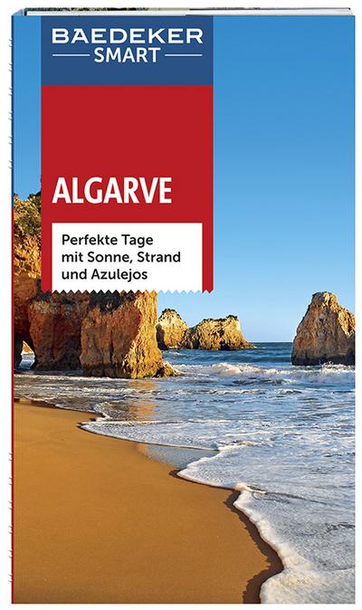 Baedeker SMART Reiseführer Algarve: Perfekte Tage mit Sonne, Strand und Azulejos