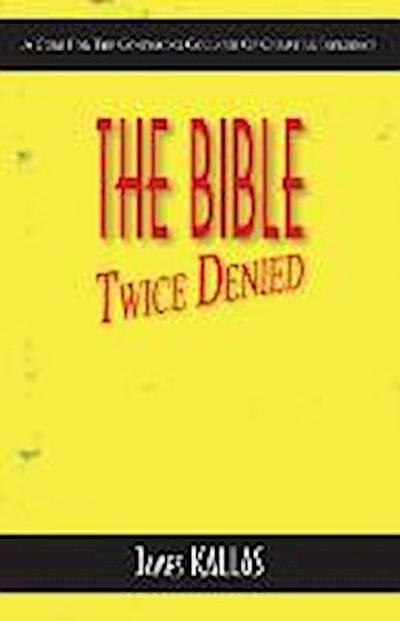 The Bible Twice Denied