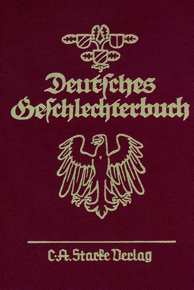 Deutsches Geschlechterbuch. Genealogisches Handbuch bürgerlicher Familien. Quellen- und Sammelwerk mit Stammfolgen deutsch-bürgerlicher Geschlechter. ... 17. Hessisches Geschlechterbuch