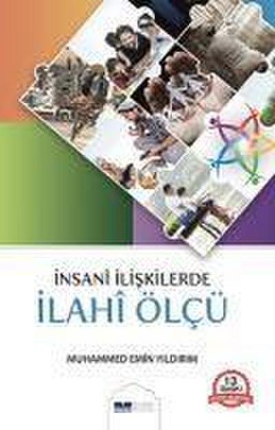 Insani Iliskilerde Ilahi Ölcü