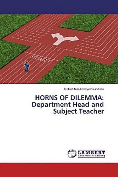 HORNS OF DILEMMA: Department Head and Subject Teacher