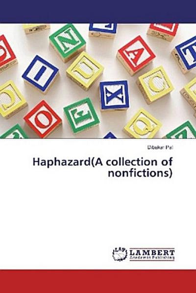 Haphazard(A collection of nonfictions)