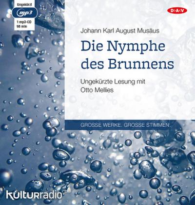 Die Nymphe des Brunnens, 1 Audio-CD, 1 MP3