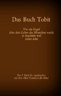 Das Buch Tobit, das 3. Buch der Apokryphen aus der Bibel