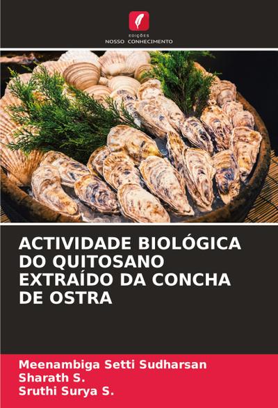 ACTIVIDADE BIOLÓGICA DO QUITOSANO EXTRAÍDO DA CONCHA DE OSTRA