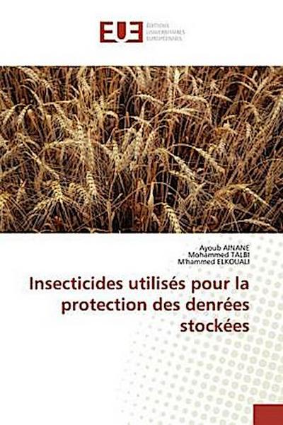 Insecticides utilisés pour la protection des denrées stockées