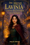 Die Hexe Lavinia und das Flüstern der Stadt