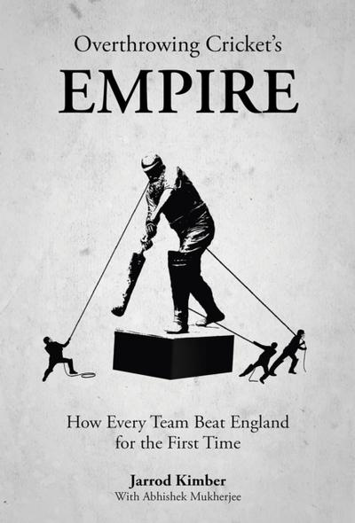 Overthrowing Cricket’s Empire
