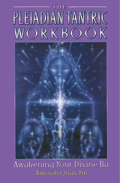 The Pleiadian Tantric Workbook