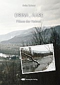 DRINA, AARE - Flüsse der Heimat