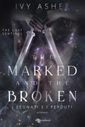 The Marked and the Broken: I segnati e i perduti - The Lost Sentinel vol. 3