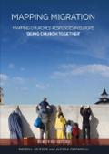 Mapping Migration, Mapping Churches’ Responses in Europe ’Being Church Together’
