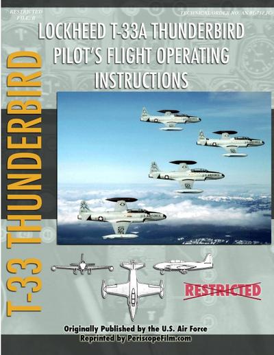 Lockheed T-33 Thunderbird / Shooting Star Pilot’s Flight Operating Manual