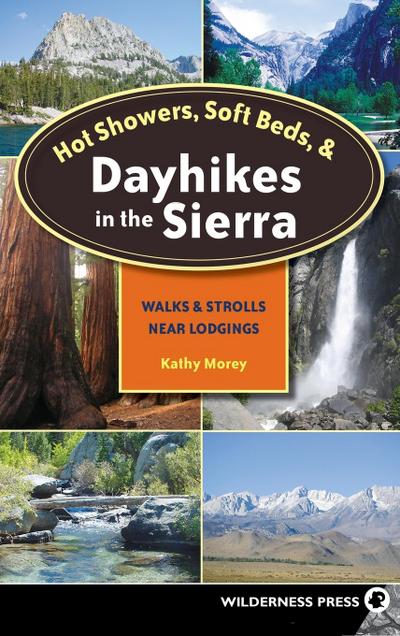 Hot Showers, Soft Beds, and Dayhikes in the Sierra