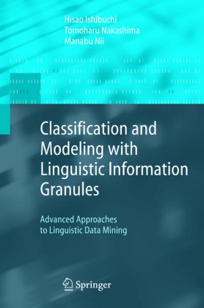 Classification and Modeling with Linguistic Information Granules