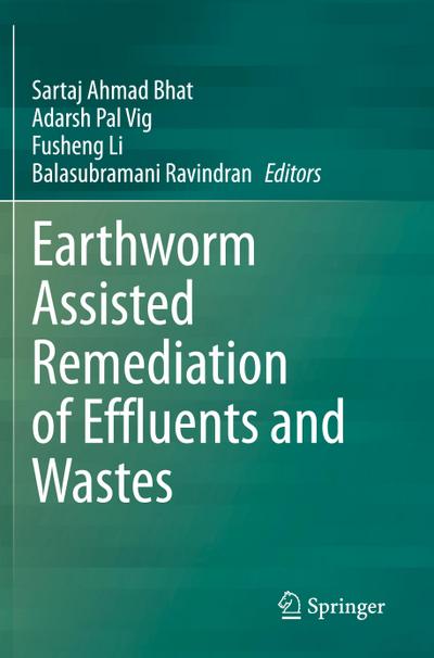 Earthworm Assisted Remediation of Effluents and Wastes