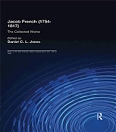 Jacob French (1754-1817): The Collected Works