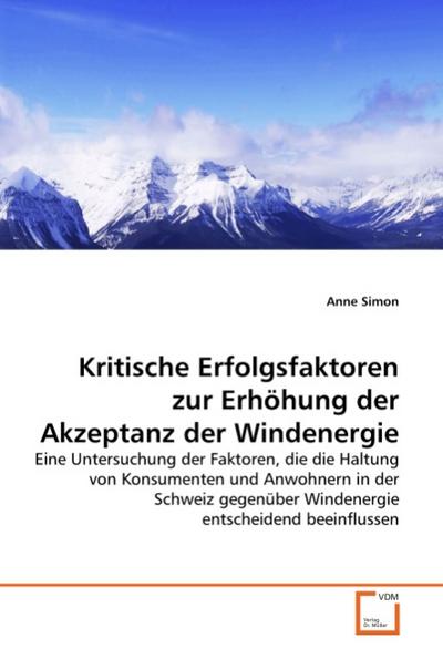 Kritische Erfolgsfaktoren zur Erhöhung der Akzeptanz der Windenergie