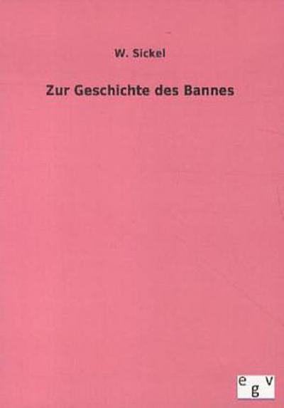 Zur Geschichte des Bannes