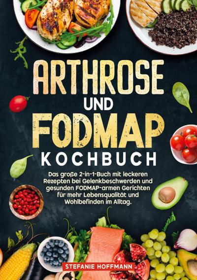 Arthrose und Fodmap Kochbuch