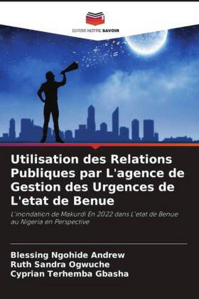 Utilisation des Relations Publiques par L’agence de Gestion des Urgences de L’etat de Benue