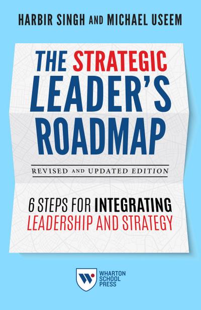 The Strategic Leader’s Roadmap, Revised and Updated Edition