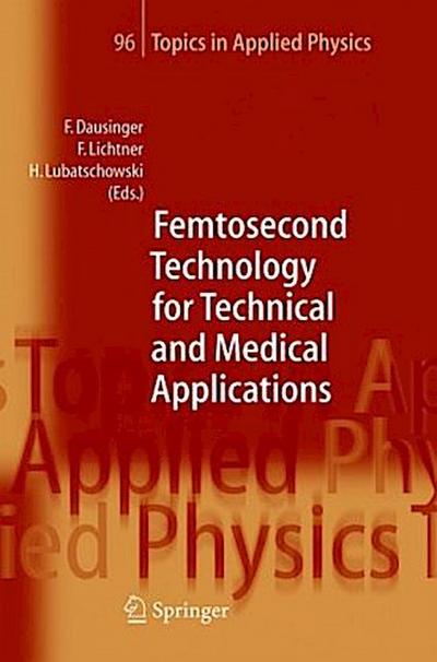 Femtosecond Technology for Technical and Medical Applications