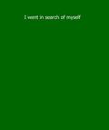 I went in search of myself