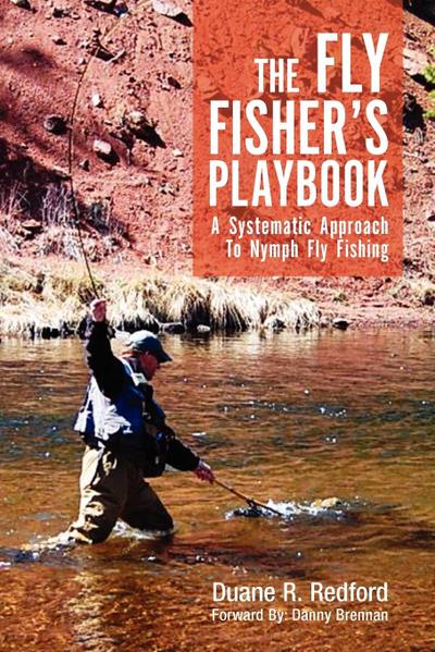 The Fly Fisher’s Playbook