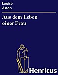 Aus dem Leben einer Frau