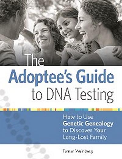 The Adoptee’s Guide to DNA Testing