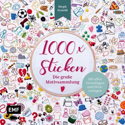 1000 x Sticken - Die große Motivsammlung