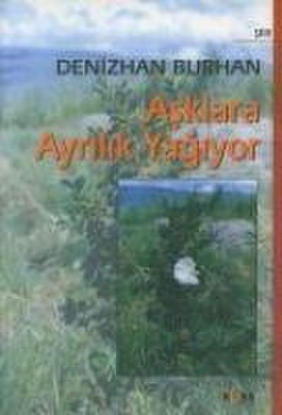 Asklara Ayrilik Yagiyor