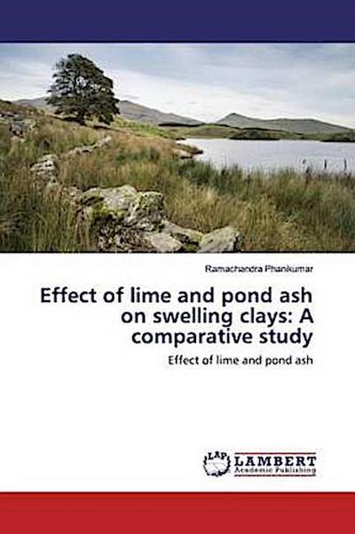 Effect of lime and pond ash on swelling clays: A comparative study