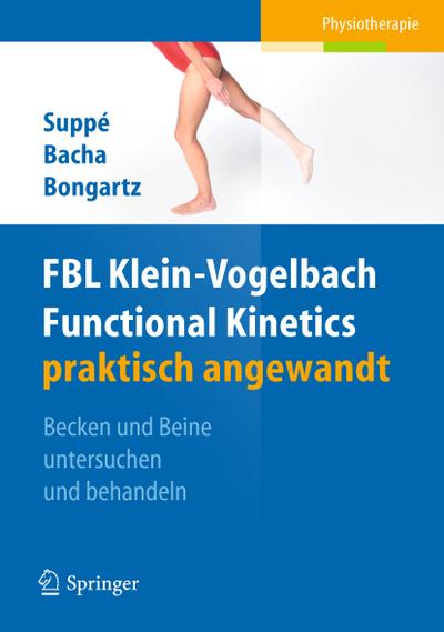FBL Klein-Vogelbach Functional Kinetics praktisch angewandt. Bd.1