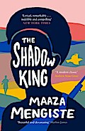 The Shadow King: SHORTLISTED FOR THE BOOKER PRIZE 