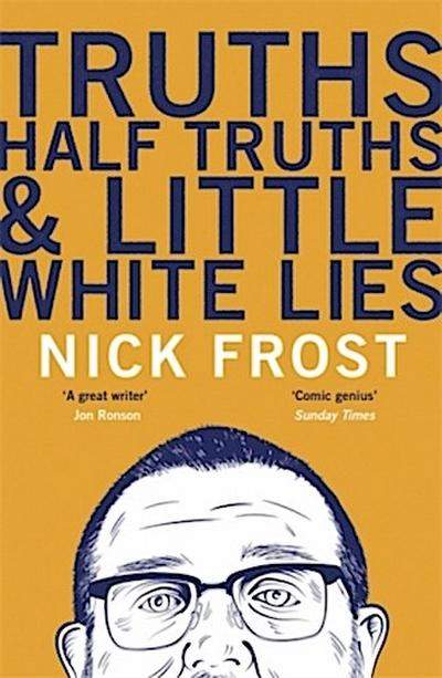 Truths, Half Truths and Little White Lies