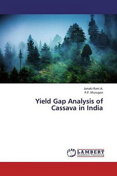 Yield Gap Analysis of Cassava in India
