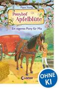 Ponyhof Apfelblüte - Ein eigenes Pony für Mia