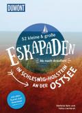 52 kleine & große Eskapaden in Schleswig-Holstein  ...
