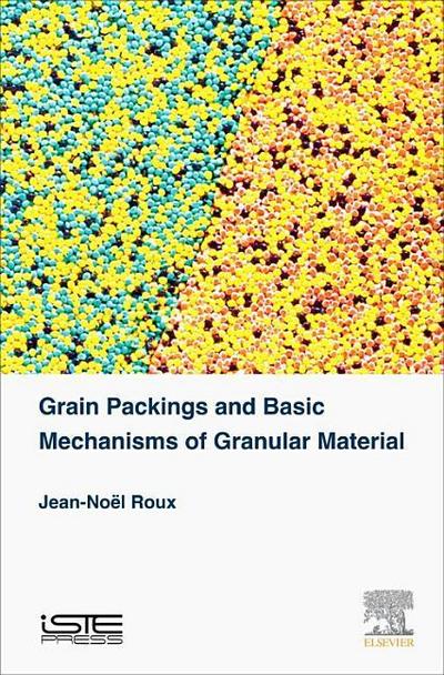 Grain Packings and Basic Mechanisms of Granular Material