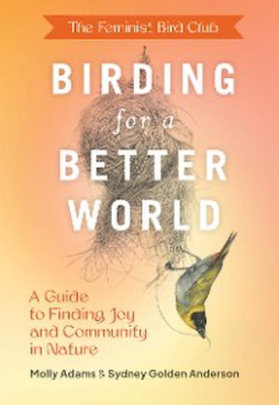 The Feminist Bird Club’s Birding for a Better World