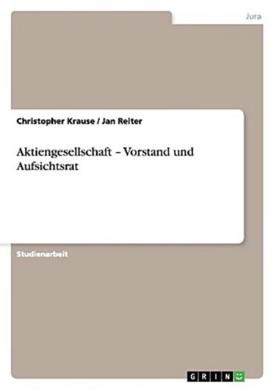 Aktiengesellschaft - Vorstand und Aufsichtsrat