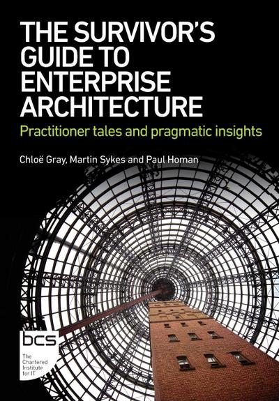 The Survivor’s Guide to Enterprise Architecture