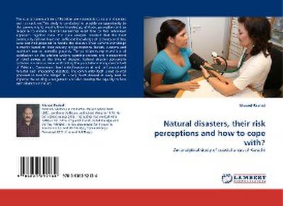 Natural disasters, their risk perceptions and how to cope with?