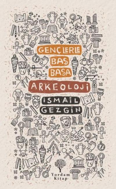 Genclerle Bas Basa;Arkeoloji