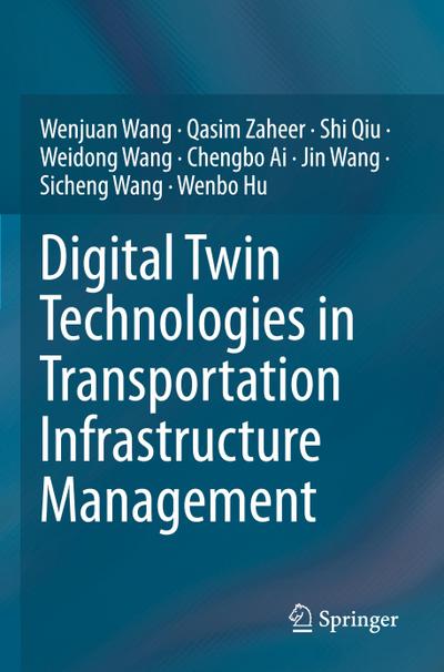Digital Twin Technologies in Transportation Infrastructure Management